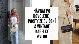 NÁVRAT PO DOVOLENÉ  POCITY ZE CVIČENÍ amp VINTAGE KABELKY VLOG [upl. by Leyes]