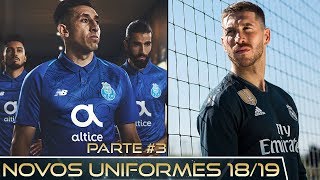 😱 UNIFORME DO MILAN FEITO PELA PUMA REAL PORTO E MUITO MAIS  NOVOS UNIFORMES 1819 PARTE 3 [upl. by Inotna636]