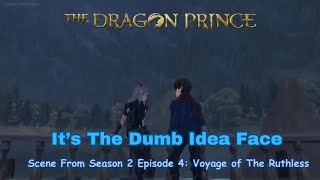 The Dragon Prince Season 2 Official Clip quot Its The Dumb Idea Facequot Scene 🧣🌗 [upl. by Wera]