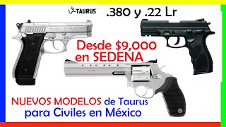 SEDENA México  Nuevamente Taurus en México con Nuevos Diseños [upl. by Pisarik]