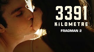 3391 Kilometre  Bir Uzak Mesafe Aşkı  Fragman 2 Sinemalarda [upl. by Vey]