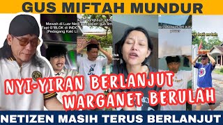 TERUS BERLANJUT‼️MESKI SUDAH MUNDUR GUS MIFTAH MASIH DI SERANG NETIZEN PRO BAKUL ES TEH VIRAL [upl. by Yboc28]