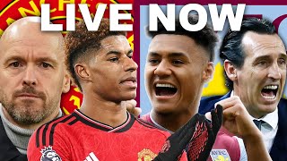 ASTON VILLA vs MANCHESTER UNITED  LIVE Watch Along  Football Debates [upl. by Amarillis601]