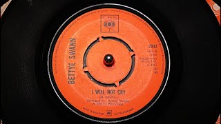 Bettye Swann  I Will Not Cry  CBS  2942 4 prong 45s [upl. by Geiss]