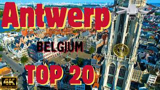 Antwerp Belgium 4K Drone Travel Guide Vlog  TOP 20 [upl. by Baldridge]