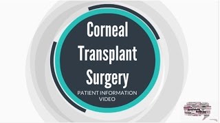 Corneal Transplant Surgery A Patient Information Video [upl. by Anid]