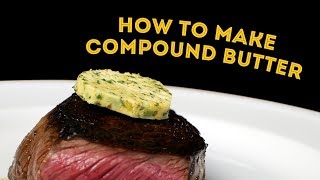 How To Make Compound Herb Garlic Butter  Best Steak Topping [upl. by Rhee]