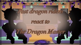 Past dragon riders react to the dragon master ﴿﴾ Reaction ﴿﴾ gacha club ﴿﴾ ˚₊･HTTYD [upl. by Nawiat]