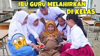 GAWAT IBU GURU HAMIL MELAHIRKAN DI DALAM KELAS SEKOLAH  CHIKAKU FAMILY [upl. by Morrill54]