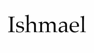 How to Pronounce Ishmael [upl. by Adaner]