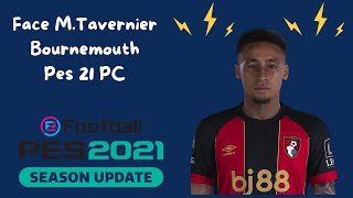 Face  Tatto MTavernier Bournemouth PES 21  PC [upl. by Atteinotna]