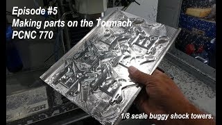 Tormach 770 Machining Lightweight RC Shock Towers EP5 [upl. by Eillat]