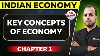 Key Concepts of Economy FULL CHAPTER  Indian Economy Chapter 1  UPSC Preparation [upl. by Pudendas]