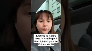 Exprime Ta Colère avec lArtthérapie  Une Solution pour les Enfants de PN [upl. by Quartana]