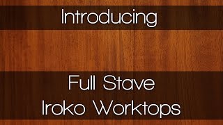 Full Stave Iroko Worktops  Wood Worktops by Worktop Express [upl. by Eada]