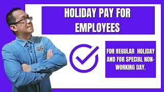 Holiday Pay for EmployeesRegular Holiday and for Special Non Working Holiday [upl. by Litnahc]