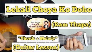 Lekali Choya Ko Doko  Ram Thapa  Guitar Lesson  Chords amp Solo  With Tab [upl. by Browne360]