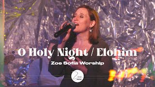 О свята нощ  Елохим  O holy night  Elohim  Zoe Sofia Worship [upl. by Dworman692]