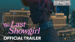 THE LAST SHOWGIRL Official Trailer  Mongrel Media [upl. by Grazia871]