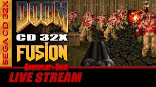 DOOM CD 32X FUSION  Version 10  DOOM and DOOM II on 32X CD  Gameplay and Talk Live Stream 514 [upl. by Nodanrb]