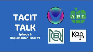 Tacit Talk Episode 6 Implementer Panel 1 APL BQN Kap Uiua [upl. by Hutchins]