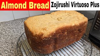 Almond Flour Bread Machine Recipe Zojirushi Virtuoso Plus [upl. by Nnayt336]