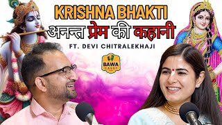 Part 1  KRISHNA BHAKTI  अनन्त प्रेम की कहानी Ft Devi Chitralekhaji on BawaCasst [upl. by Hirsh]