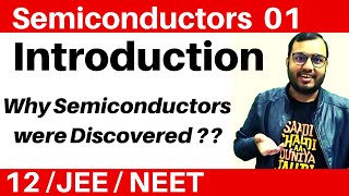 Semiconductors 01  Introduction  Why Semiconductor devices were discovered JEENEET [upl. by Drannel412]