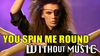 DEAD OR ALIVE  You Spin Me Round WITHOUTMUSIC parody [upl. by Farman]