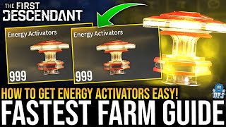 BEST ENERGY ACTIVATORS FARM  How To Get Them Easy  Complete Guide  The First Descendant [upl. by Ayital571]