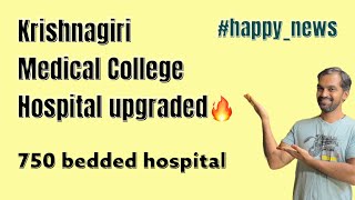 Krishnagiri Medical College Hospital Become active with 750 beds 🔥 breaking [upl. by Stephanus]