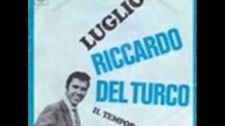 Riccardo Del Turco  Luglio [upl. by Esmeralda377]