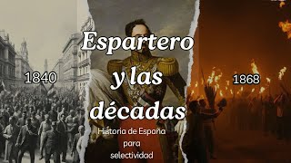 ESPARTERO Y LAS DECADAS 18401868 Historia de España para Selectividad [upl. by Leorsiy]