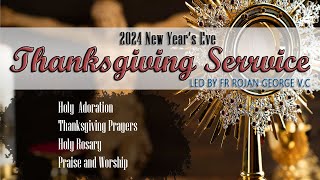 New Years Eve 2024  Thanksgiving Service  Fr Rojan George VC  VRCM Australia [upl. by Erbas]