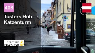 4K 🇦🇹 Cab Ride NiggStadtbus Feldkirch  403 Tosters Hub → Katzenturm  MercedesBenz Citaro C2 [upl. by Adelbert]