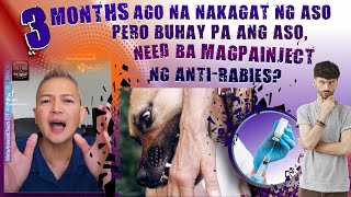 3 MONTHS AGO NA NAKAGAT NG ASO PERO BUHAY PA ANG ASO NEED BA MAGPAINJECT NG ANTIRABIES [upl. by Lovel]