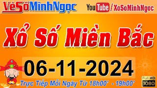 XSMB Minh Ngọc  Trực tiếp Xổ Số Miền Bắc  KQXS Miền Bắc ngày 06112024 KQXS Thủ Đô XS MinhNgoc [upl. by Neladgam]