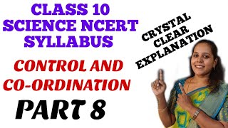 CONTROL AND COORDINATION CLASS 10 PART 8 NCERT SCIENCE [upl. by Dnomad872]