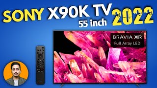 Sony Bravia X90K 55 Inch  Best 4K Gaming TV 2022  Sony X90J VS X90K  Unboxing and Review [upl. by Esinrahs86]