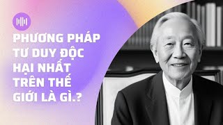 Phương pháp tư duy độc hại nhất trên thế giới là gì [upl. by Engenia]