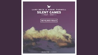 Silent Games feat Zekt Revelries Remix [upl. by Linis186]