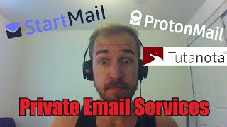 Why I Recommend Private Email Services  ProtonMail StartMail Tutanota [upl. by Sherilyn]