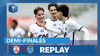 Demifinale I AS Nancy Lorraine  ESTAC Troyes U18 en replay I Coupe GambardellaCA 2324 [upl. by Stoddard]