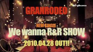 GRANRODEO  We wanna RampR SHOW  CM [upl. by Winther]