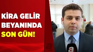 13 milyon kişi için gelir beyanında son gün  A Haber [upl. by Letnahs296]