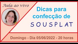 Aula ao Vivo  Dicas para Confecção de Sousplat  050622  20hs [upl. by Ifar176]