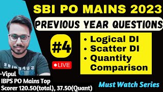 SBI PO Mains 2023 Previous Year Questions  4LOGICAL DI SCATTER DI QUANTITY COMPARISON by Vipul [upl. by Hannus773]