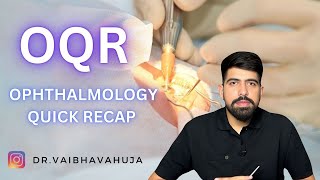 OPHTHALMOLOGY QUICK RECAP  OQR  Dr Vaibhav Ahuja ophthalmology fmge rapidrevision OQR [upl. by Anika]