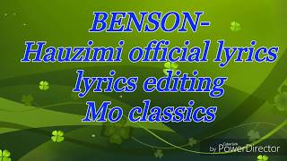 Benson  Hauzimi official lyrics videoHD [upl. by Darton]