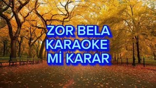 Zor bela  Karaoke Mi karar [upl. by Burnie]